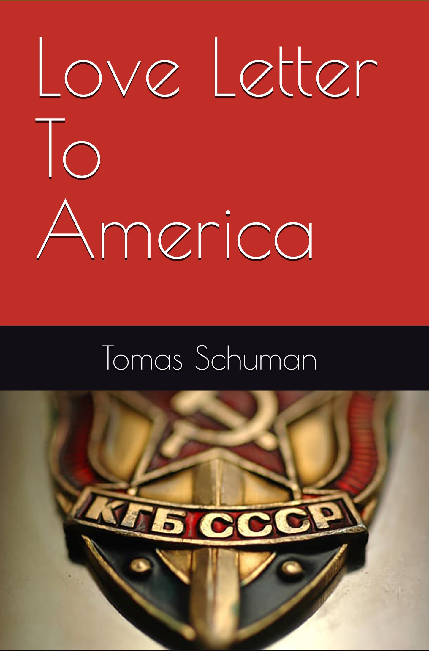 Love Letter To America (by Tomas Schuman)